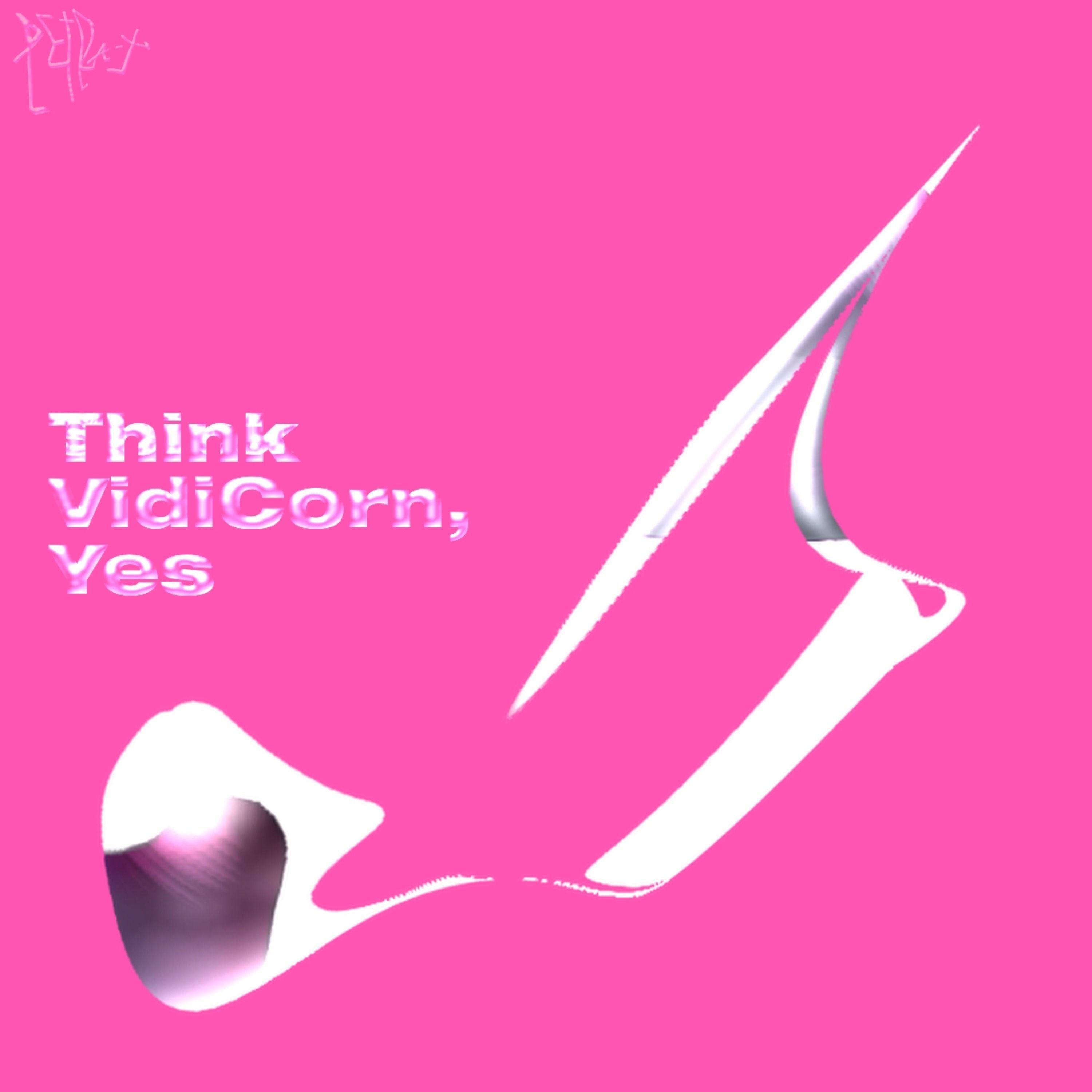 Portada de Sencillo/EP "Think VidiCorn, Yes", de Petra-X