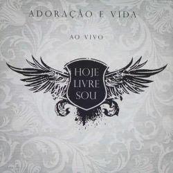 Portada de Álbum "Hoje Livre Sou", de Ministério Adoração e Vida