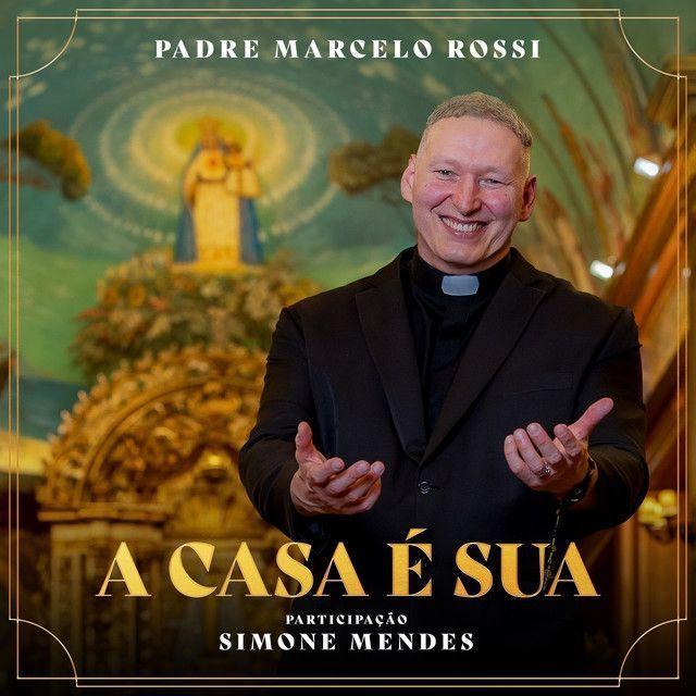 Single/EP cover of "A Casa é Sua (part. Padre Marcelo Rossi)" by Simone Mendes