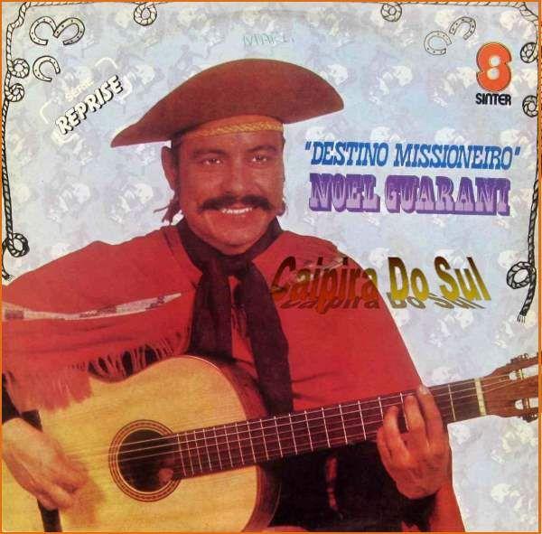 Capa do Álbum "Destino Missioneiro", de Noel Guarany