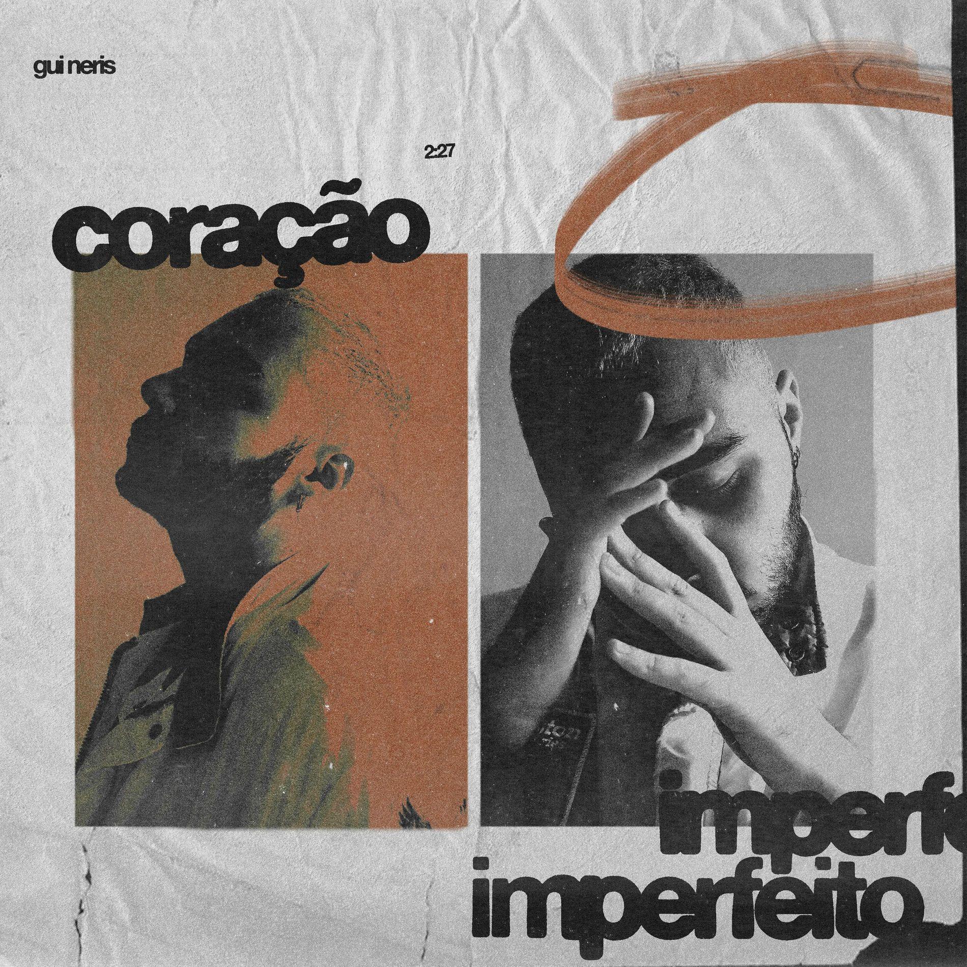 Portada de Sencillo/EP "Coração Imperfeito", de Gui Neris