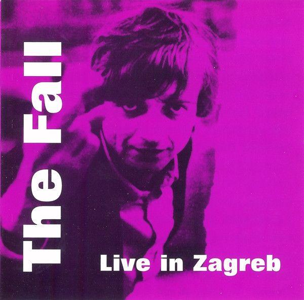 Portada del álbum "Live In Zagreb", de The Fall