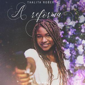 Portada de Álbum "A Reforma", de Thalita Roberta