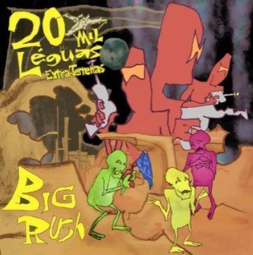Capa do Álbum "20 MIL LÉGUAS EXTRA-TERRENAS", de Big Rush
