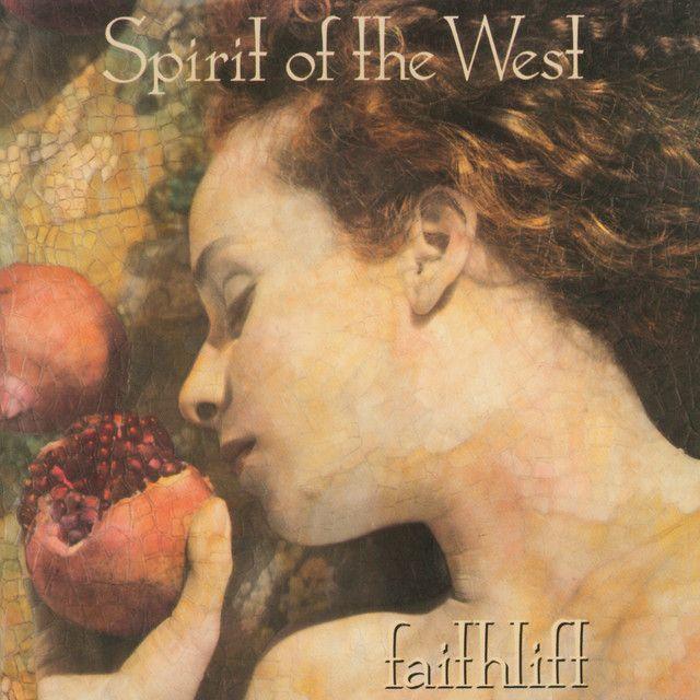Portada de Álbum "Faithlift", de Spirit Of The West