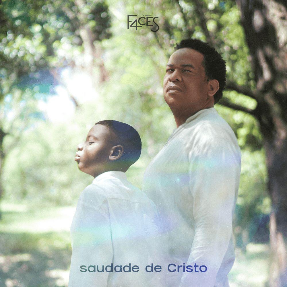 Portada de Sencillo/EP "Saudade de Cristo", de Ministério F4ces