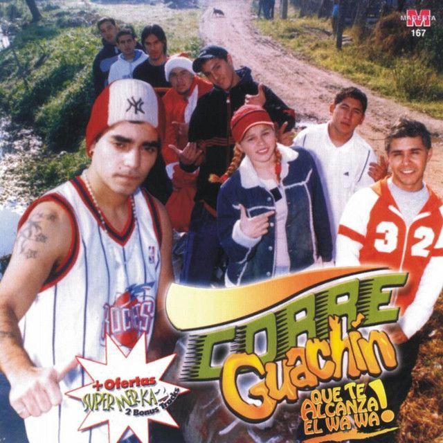 Portada de Álbum "Que Te Alcanza El Wawa!", de Corre Guachín
