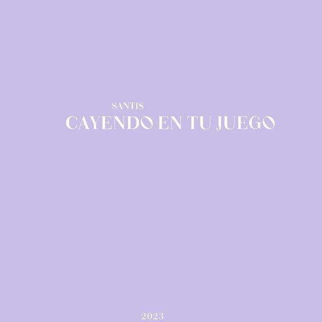 Portada de Sencillo/EP "CAYENDO EN TU JUEGO", de SantiS