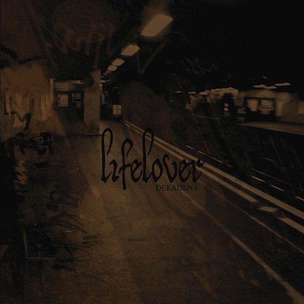 Capa do Álbum "Dekadens", de Lifelover