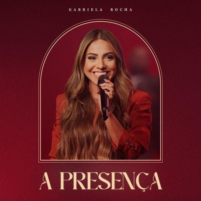 Capa do Álbum "A Presença (Ao Vivo)", de Gabriela Rocha