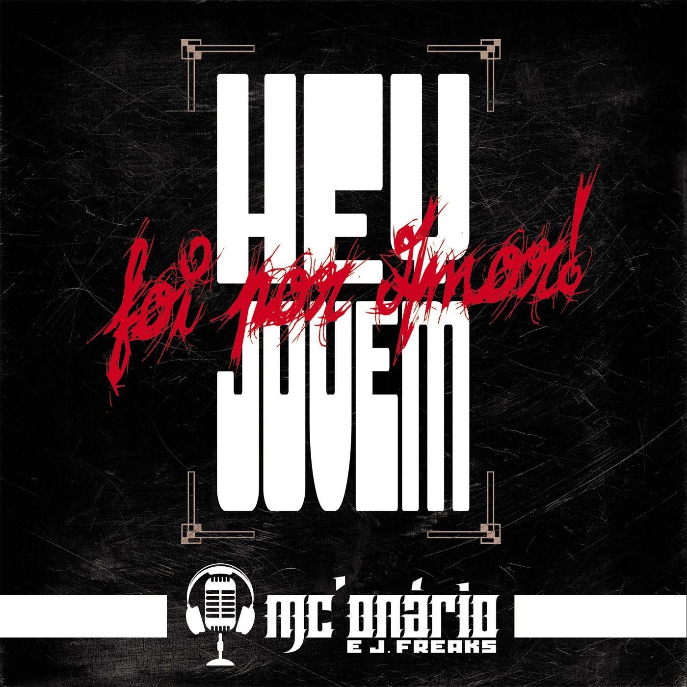 Capa do Álbum "Hey Jovem - Foi por Amor!", de MC'Onário