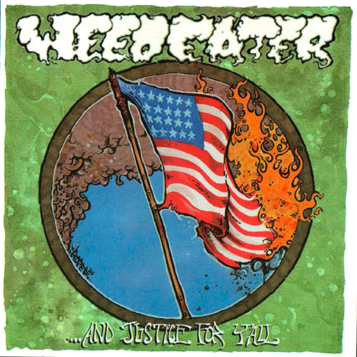 Capa do Álbum "...And Justice for Y'all", de Weedeater