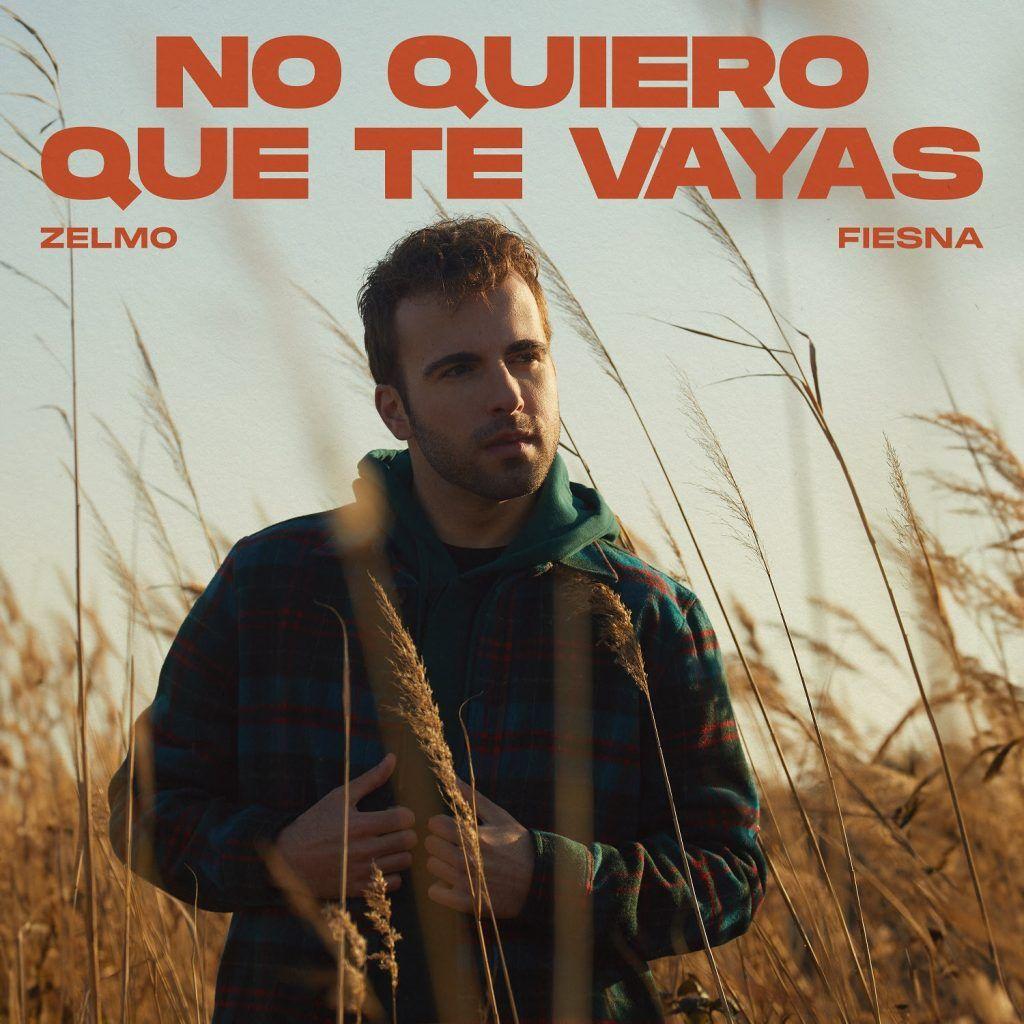 Portada de Sencillo/EP "No Quiero Que Te Vayas", de Zelmo Fiesna
