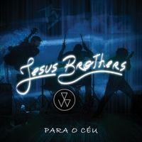Portada de Sencillo/EP "Para o Céu", de Jesus Brothers