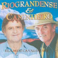 Portada de Álbum "Ela, Meu Cavalo E Eu", de Riograndense e Caminheiro