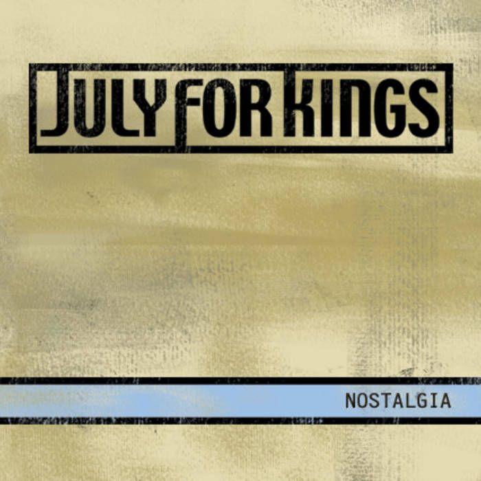 Portada de Sencillo/EP "Nostalgia", de July for Kings