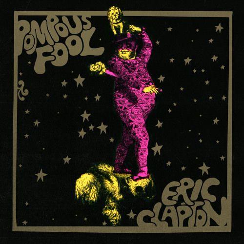 Portada del álbum "Pompous Fool", de Eric Clapton