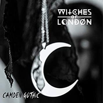 Album cover of "Camden Gothic" by Witches Of London