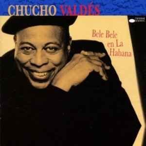 Portada de Álbum "Bele Bele en La Habana", de Chucho Valdes