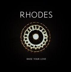Capa do Single/EP "Raise Your Love", de Rhodes (Uk)