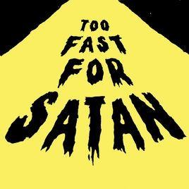 Portada de Álbum "TOO FAST FOR SATAN", de Too Fast For Satan