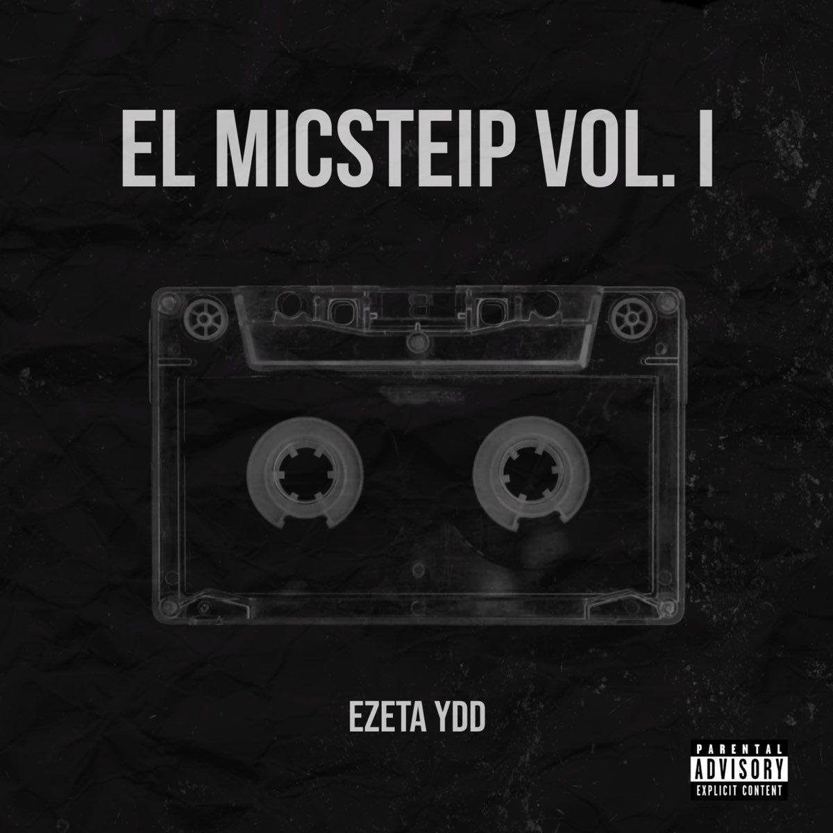Portada de Sencillo/EP "El Micsteip, Vol. 1", de EZETA YDD