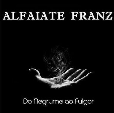 Portada de Álbum "Do Negrume Ao Fulgor", de Alfaiate Franz