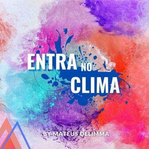 Capa do Single/EP "Entra No Clima", de Mateus Delimma