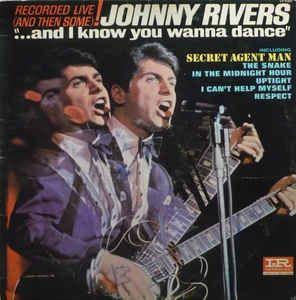 Capa do Álbum "...And I Know You Wanna Dance", de Johnny Rivers