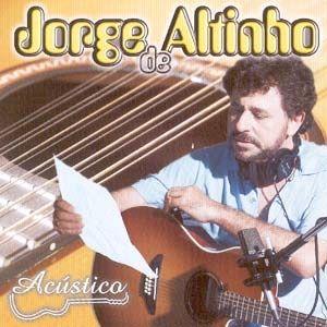 Portada de Álbum "Jorge de Altinho: Acústico", de Jorge de Altinho