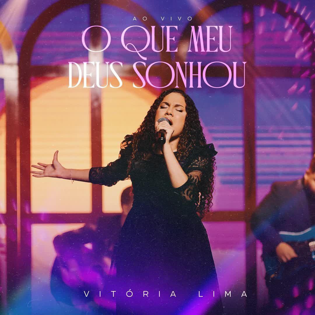 Portada de Sencillo/EP "O Que Meu Deus Sonhou (Ao Vivo)", de Vitória Lima (Gospel)