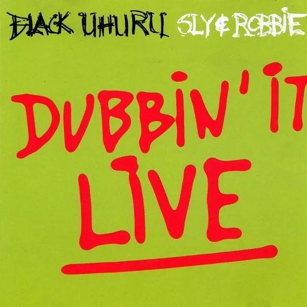 Capa do Álbum "Dubbin' It Live", de Black Uhuru