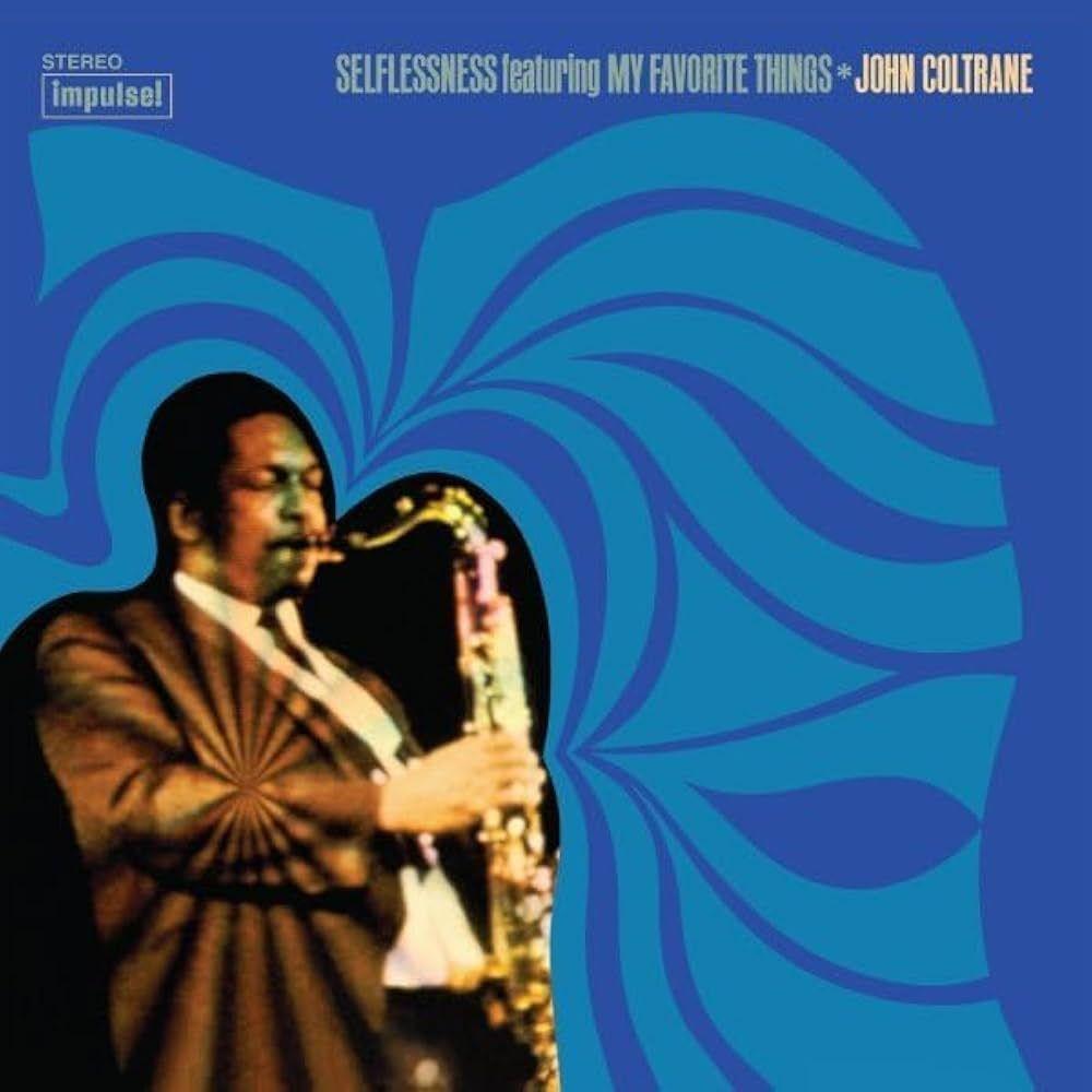 Portada del álbum "Selflessness Featuring My Favorite Things", de John Coltrane