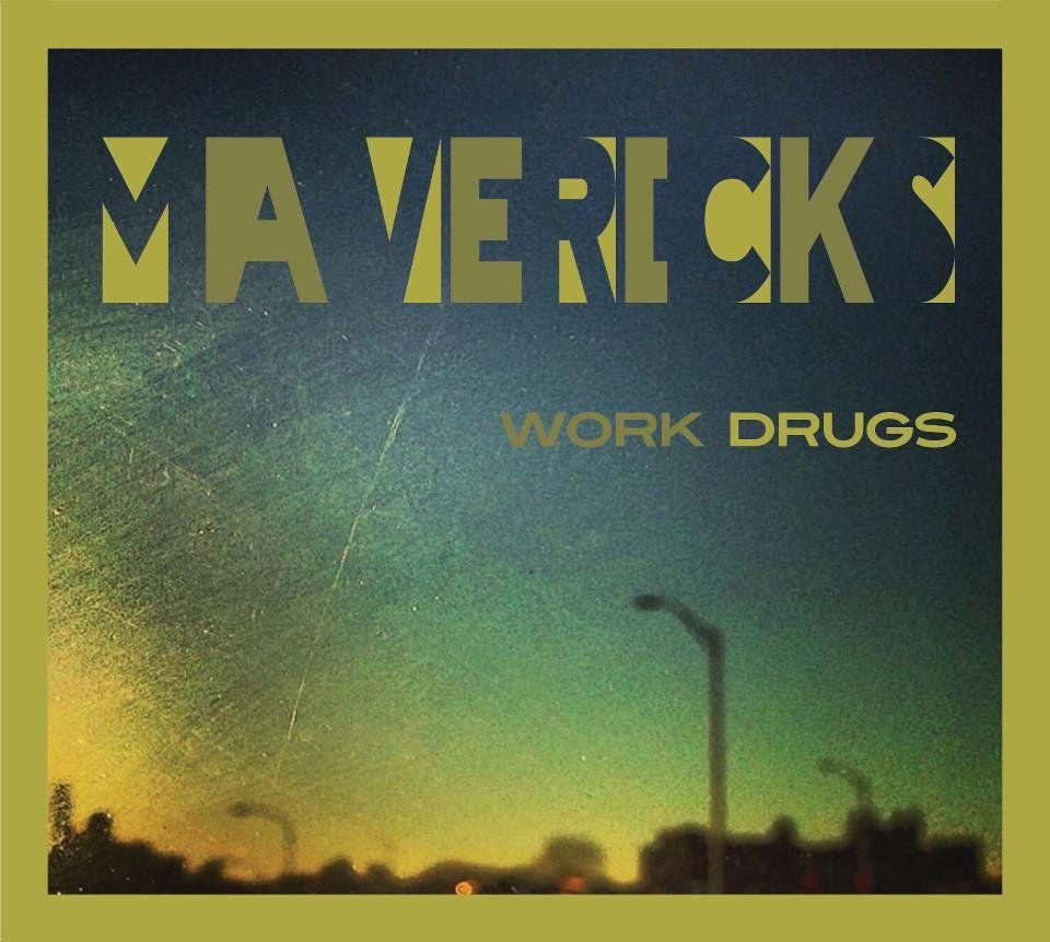 Portada de Álbum "Mavericks", de Work Drugs