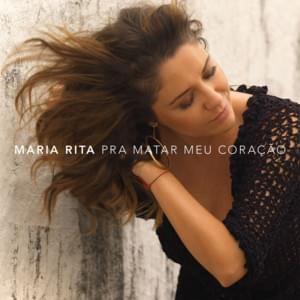 Capa do álbum "Pra Matar Meu Coração ", de Maria Rita