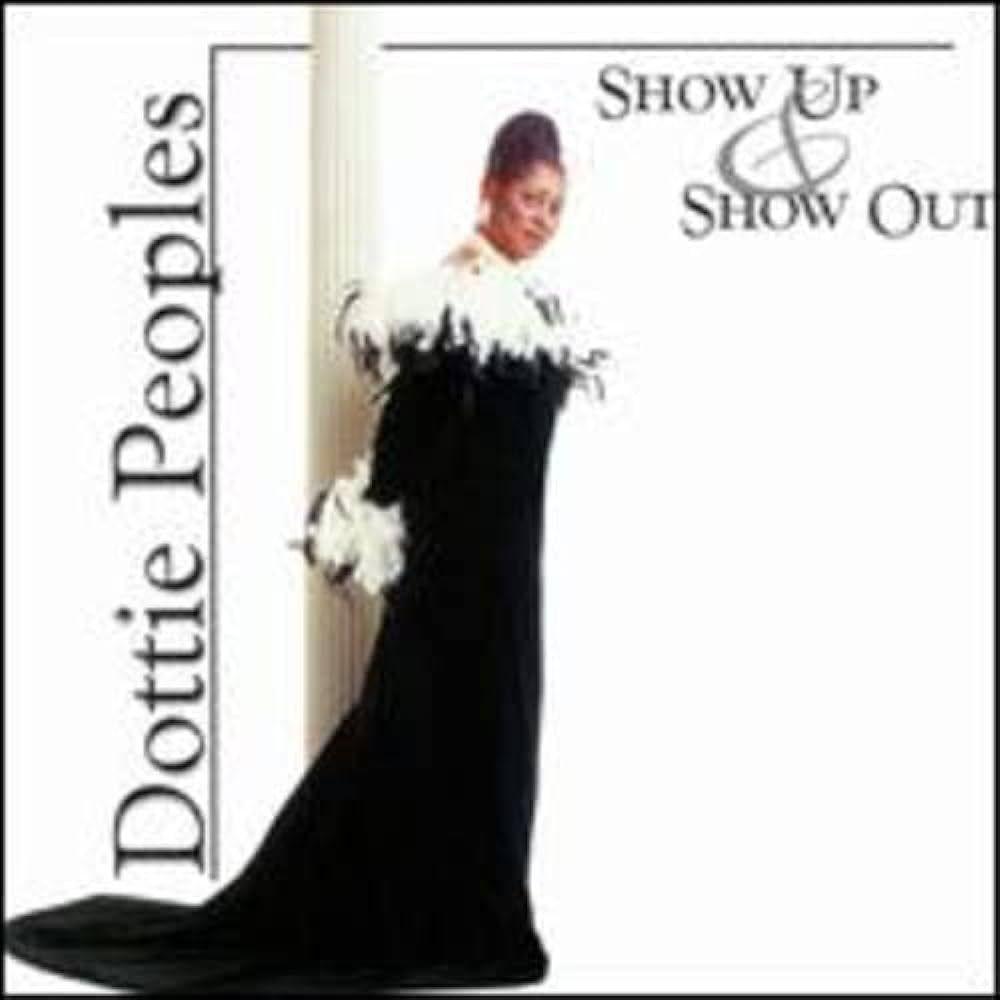 Portada de Álbum "Show Up & Show Out", de Dottie Peoples