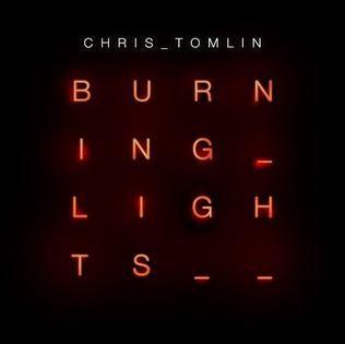 Capa do Álbum "Burning Lights", de Chris Tomlin