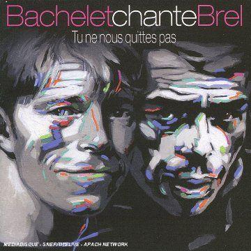 Album cover of "Bachelet Chante Brel - Tu Ne Nous Quittes Pas" by Pierre Bachelet