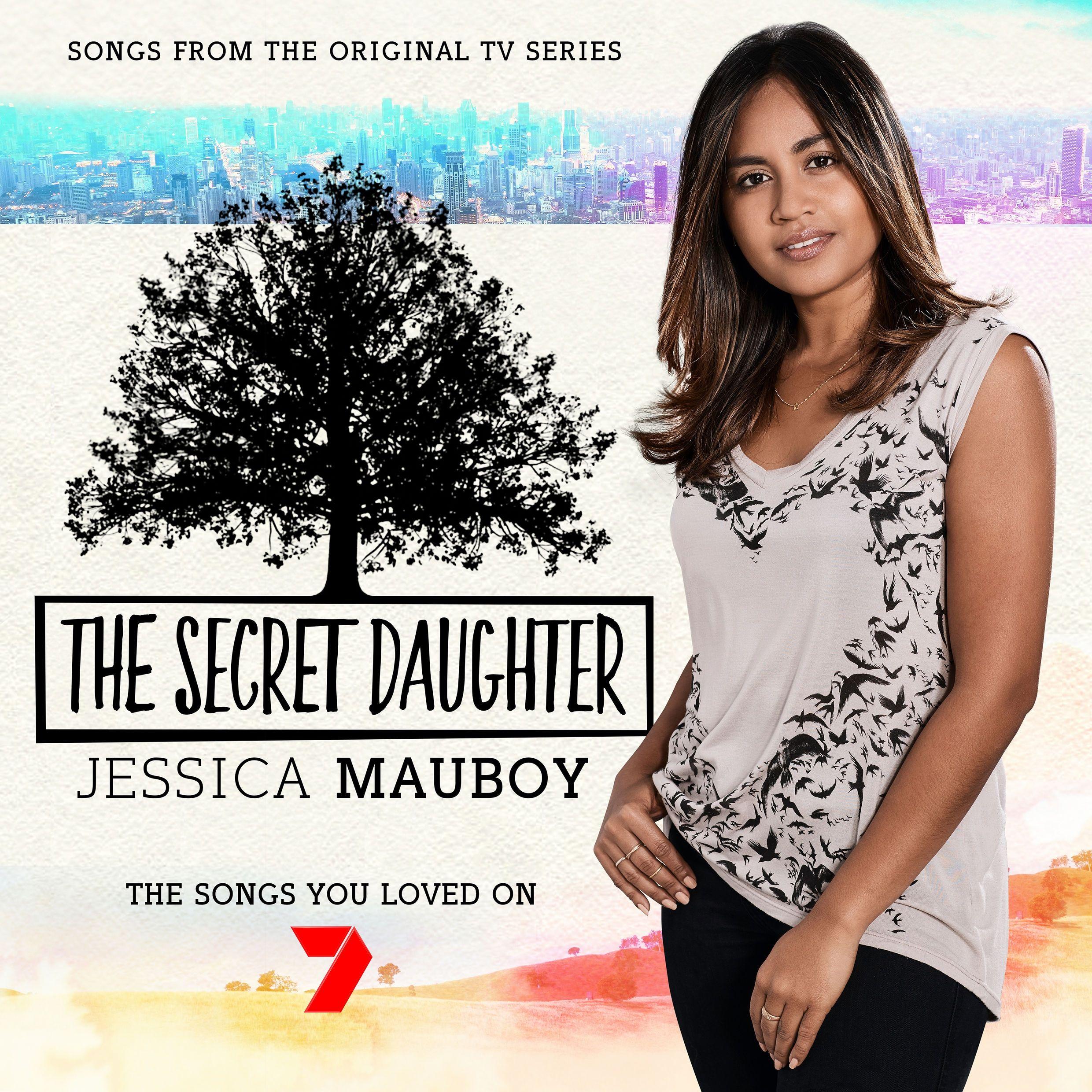 Portada de Álbum "The Secret Daughter (Songs from the Original TV Series)", de Jessica Mauboy