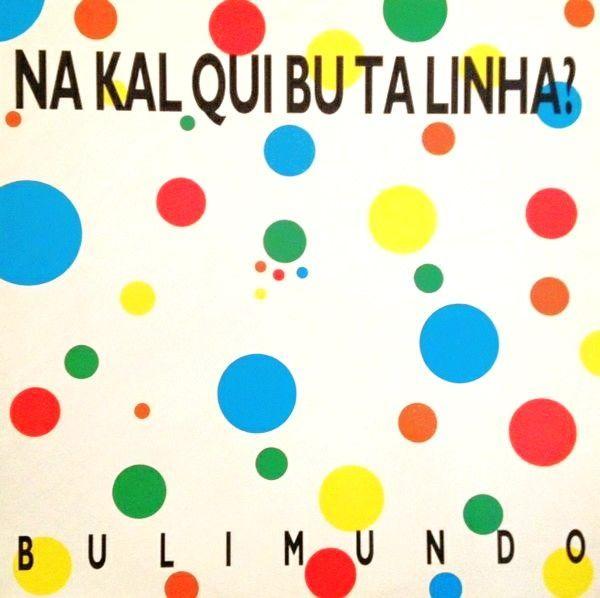 Portada de Álbum "Na Kal Qui Bu Ta Linha?", de Bulimundo