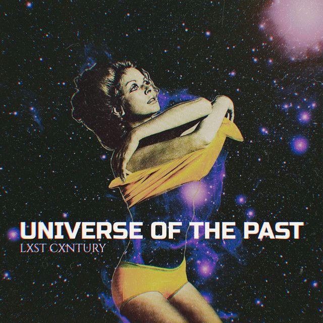 Portada de Álbum "UNIVERSE OF THE PAST", de LXST CXNTURY