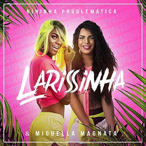 Capa do Single/EP "Larissinha", de Nininha Problemática