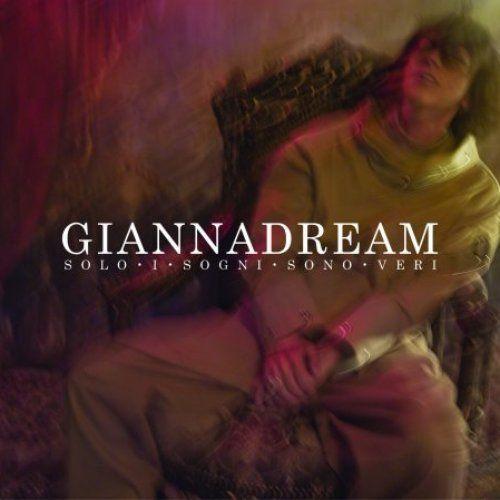 Portada de Álbum "GiannaDream (Solo I Sogni Sono Veri)", de Gianna Nannini