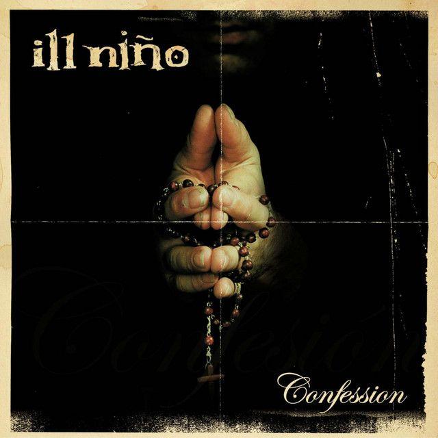 Portada del álbum "Confession", de Ill Niño
