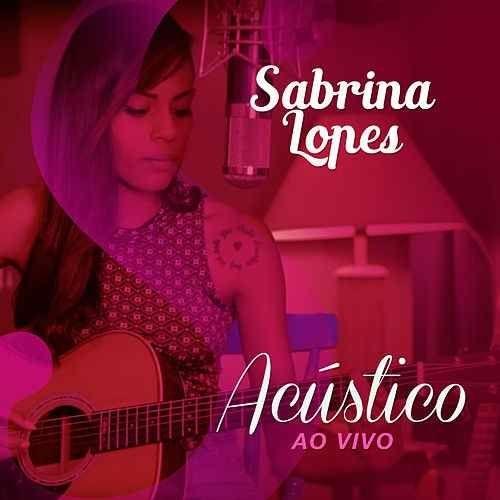 Portada de Álbum "Acústico (Ao Vivo)", de Sabrina Lopes