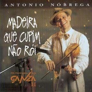 Portada de Álbum "Madeira Que Cupim Não Rói", de Antonio Nóbrega