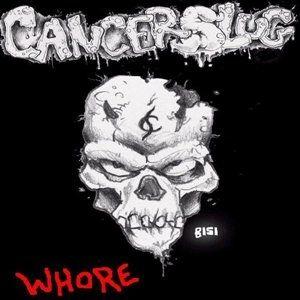 Album cover of "Whore" by Cancerslug