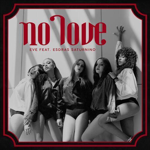 Portada de Sencillo/EP "No Love (part. Esdras Saturnino)", de EVE (Idol School)