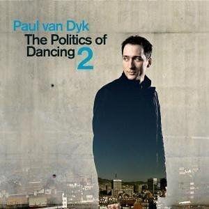 Portada de Álbum "The Politics of Dancing - Vol. 2", de Paul Van Dyk