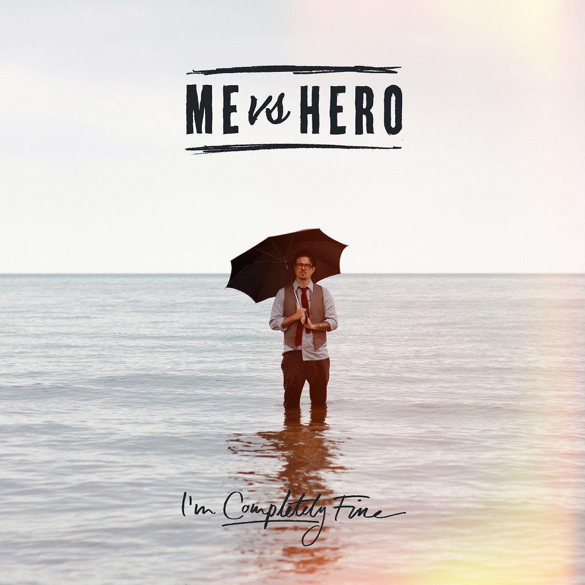 Portada de Álbum "I'm Completely Fine", de Me vs Hero